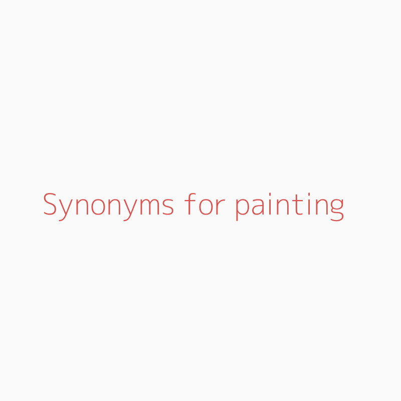 Synonyms for painting painting synonyms ISYNONYM.COM